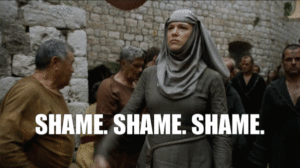 Shame: Game of Thrones